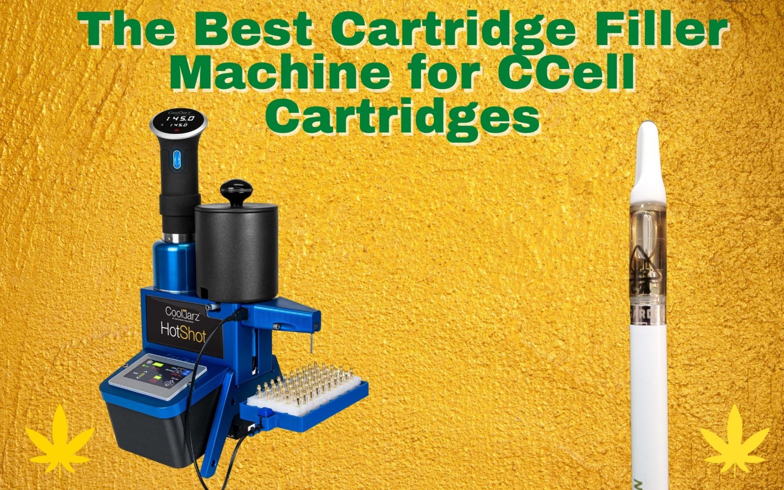 The Best Cartridge Filler Machine for CCell Cartridges