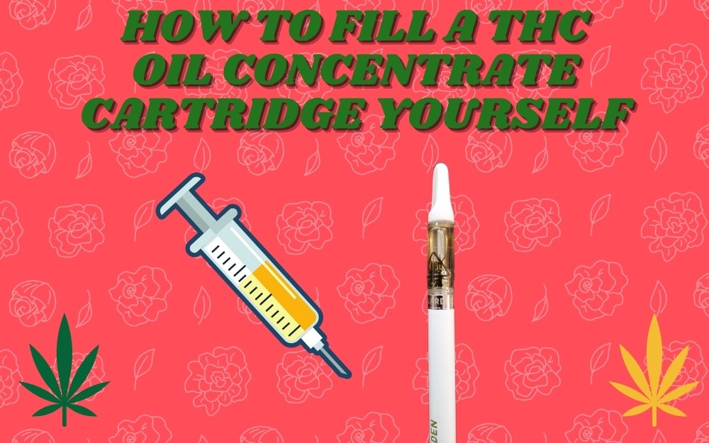 How To Fill a THC Oil Concentrate Cartridge Yourself